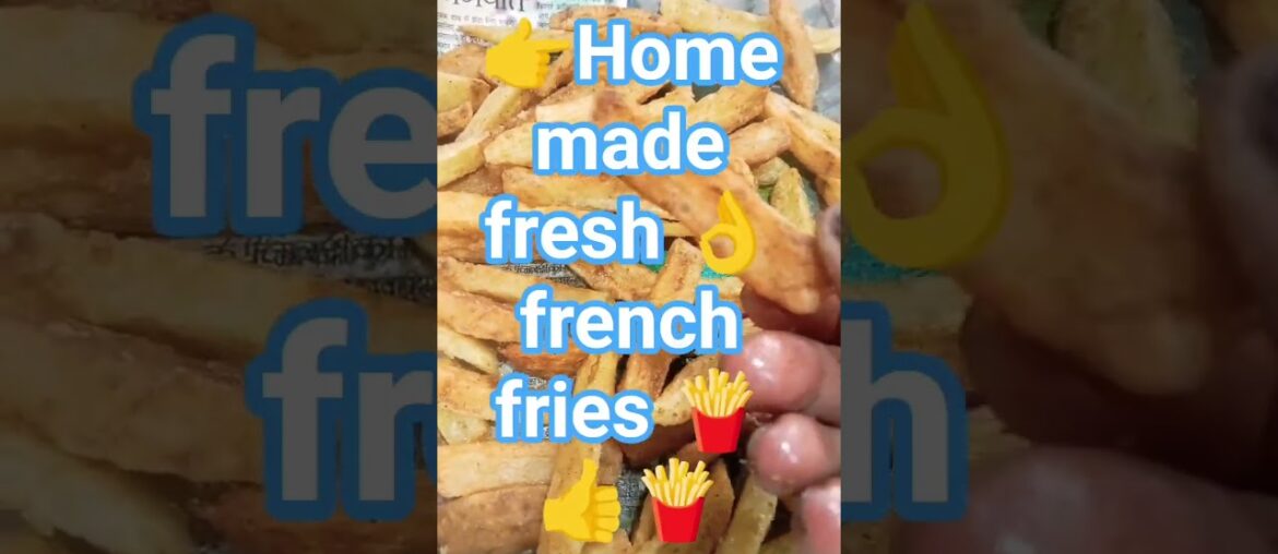 ##Home made fresh 👌 french 🍟 frai🍟🍟,##