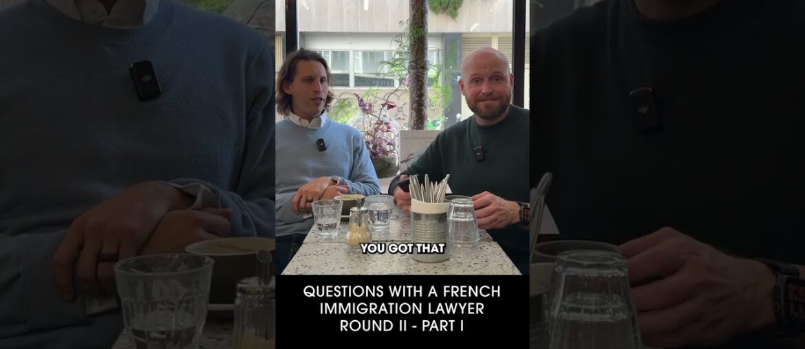 Questions With A French Immigration Lawyer Part I