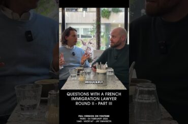 Questions With A French Immigration Lawyer Part III