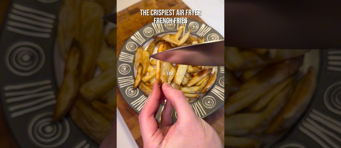 The CRISPIEST Healthy French Fries The CRISPIEST Healthy French Fries