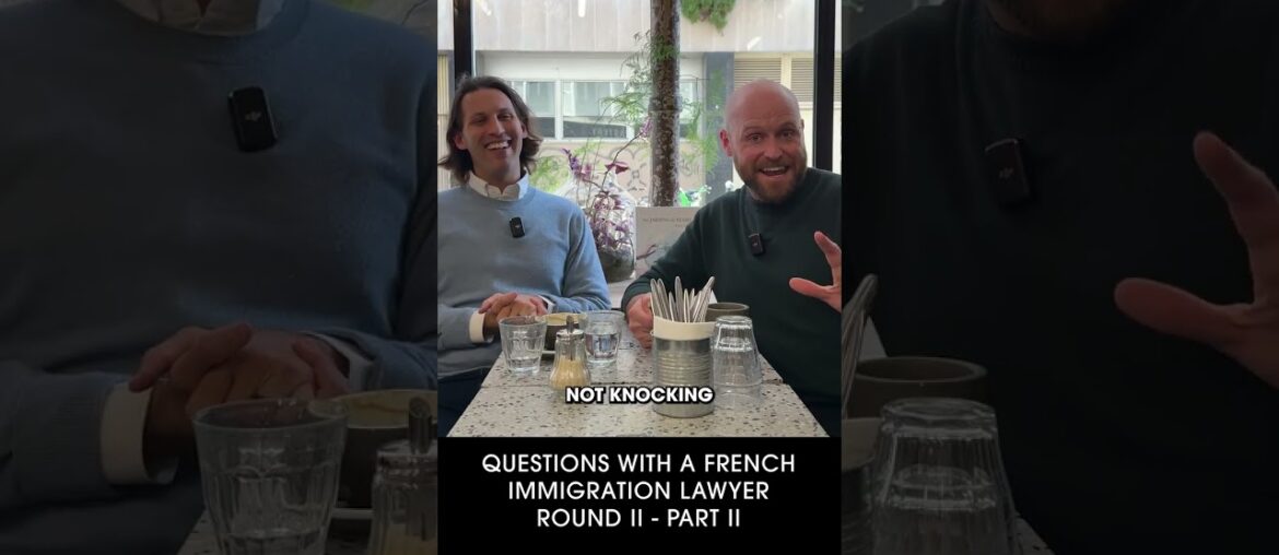 Questions With A French Immigration Lawyer Part II