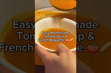 Easy Tomato Soup & French Baguette Recipe 🍅🥖