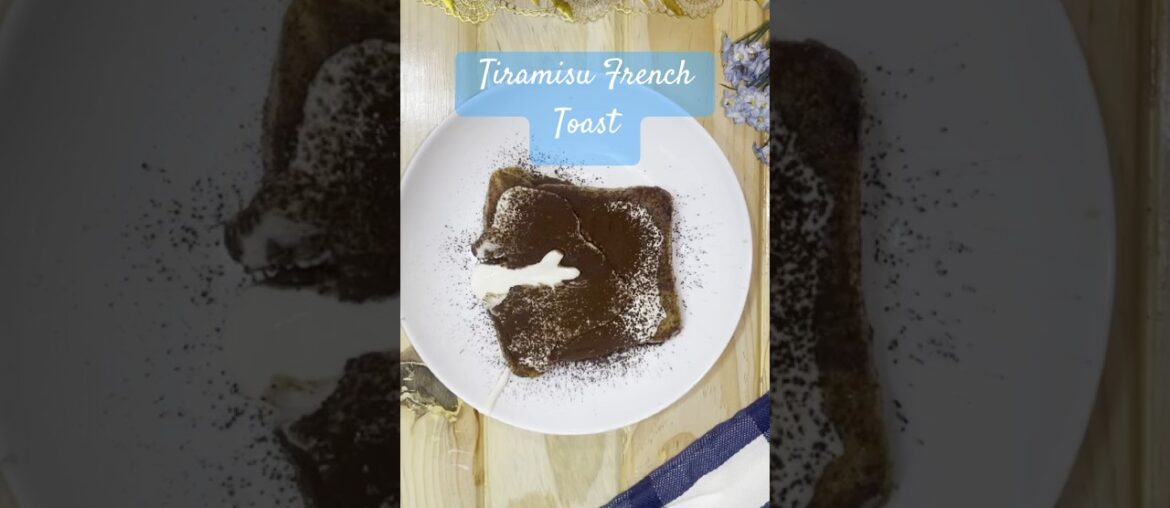 Tiramisu French Toast Recipe | In Just 10 mins| #tiramisu #tiramisurecipe #shorts #shortvideo
