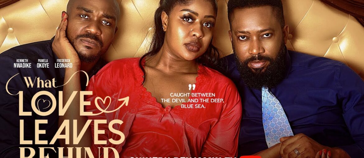 WHAT LOVE LEAVES BEHIND | FREDERICK LEONARD, PAMELA OKOYE | Nigerian Movies 2026 Latest Full Movie