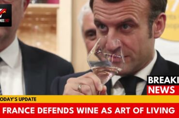 Macron Promotes French Wine — DODGES Epstein Questions