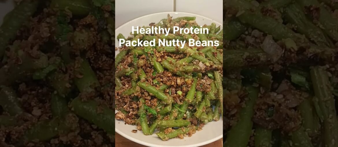 Healthy Protein Packed Nutty Beans Recipe|Easy Less Oil Nutritious French Beans Dry Sabji For Lunch