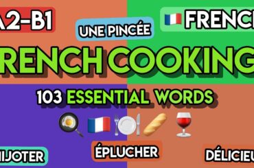 Master French Cooking: 100+ Vocabulary for Recipes You NEED TO KNOW (A2-B1)