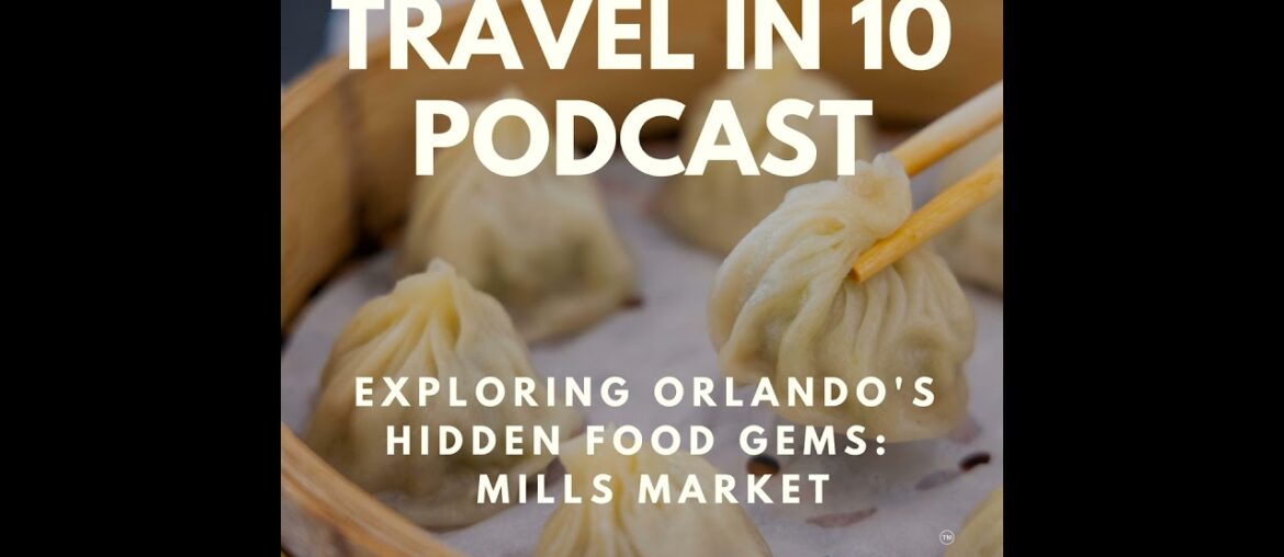 Exploring Orlando's Hidden Food Gems:  Part 2- Mills Market & Mills 50 District