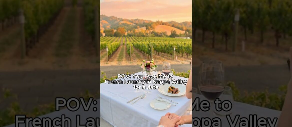 POV: You Took Me to The French Laundry in Napa Valley for Date Night 🍷✨ POV: You Took Me to The French Laundry in Napa Valley for Date Night 🍷✨