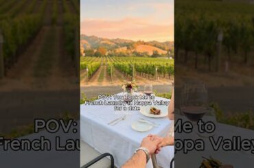 POV: You Took Me to The French Laundry in Napa Valley for Date Night 🍷✨