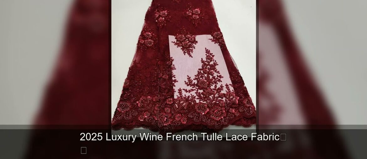 2025 Luxury Wine French Tulle Lace Fabric With Sequins Beaded Embroidery African Nigerian Lace 2025 Luxury Wine French Tulle Lace Fabric With Sequins Beaded Embroidery African Nigerian Lace