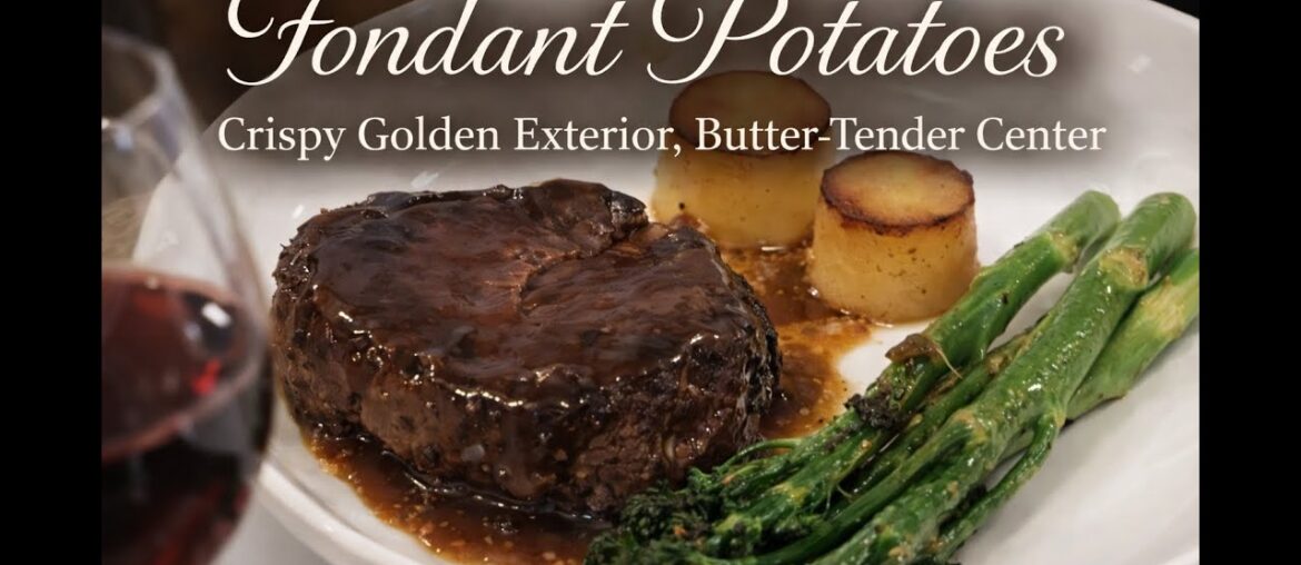 Fondant Potatoes | Crispy Golden Outside, Butter-Tender Center Fondant Potatoes | Crispy Golden Outside, Butter-Tender Center