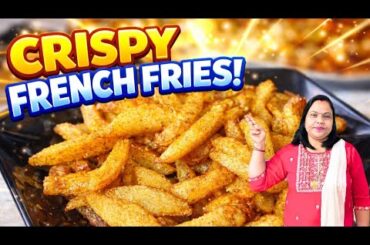 Crispy French Fries Recipe | Market Style Kurkure Aloo French Fries Ghar Par Kaise Banaye |