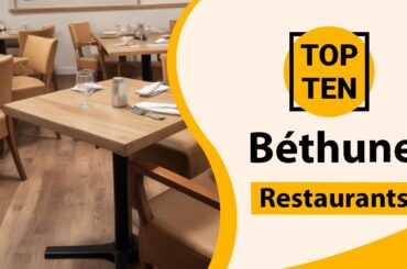 Top 10 Best Restaurants in Béthune | Béthune Best Restaurants | Béthune Food | France