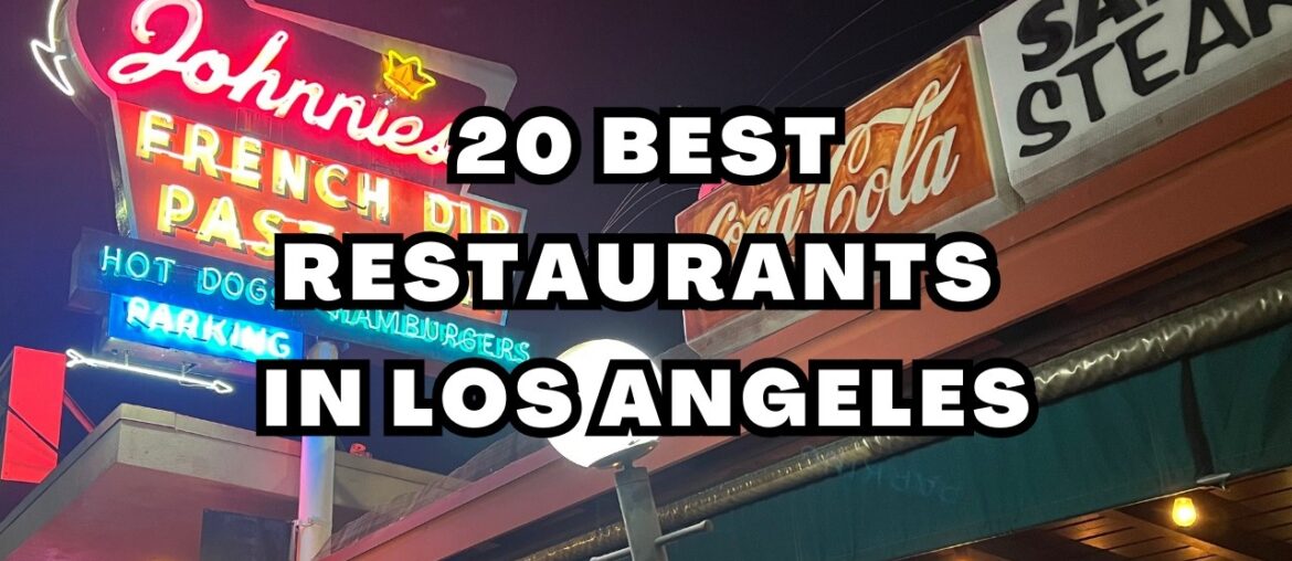 The 20 Best Restaurants in Los Angeles