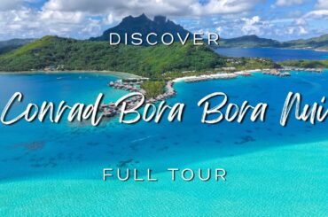CONRAD BORA BORA NUI: A Secluded Overwater Escape in Bora Bora’s Blue Lagoon (2026 - 4K)
