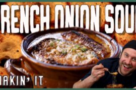 FRENCH ONION SOUP! | Makin' It! | Brad Leone