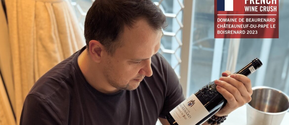 French Wine Crush: Domaine de Beaurenard Châteauneuf-du-Pape Le Boisrenard 2023