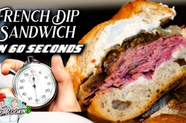 French Dip in 60 Seconds