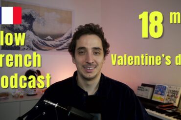 Valentine's Day in France - Slow French #57