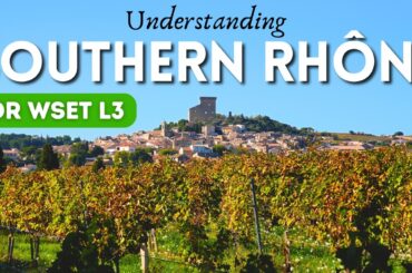 Southern Rhône FOR WSET Level 3: Chapter 20 Full Summary & Visuals