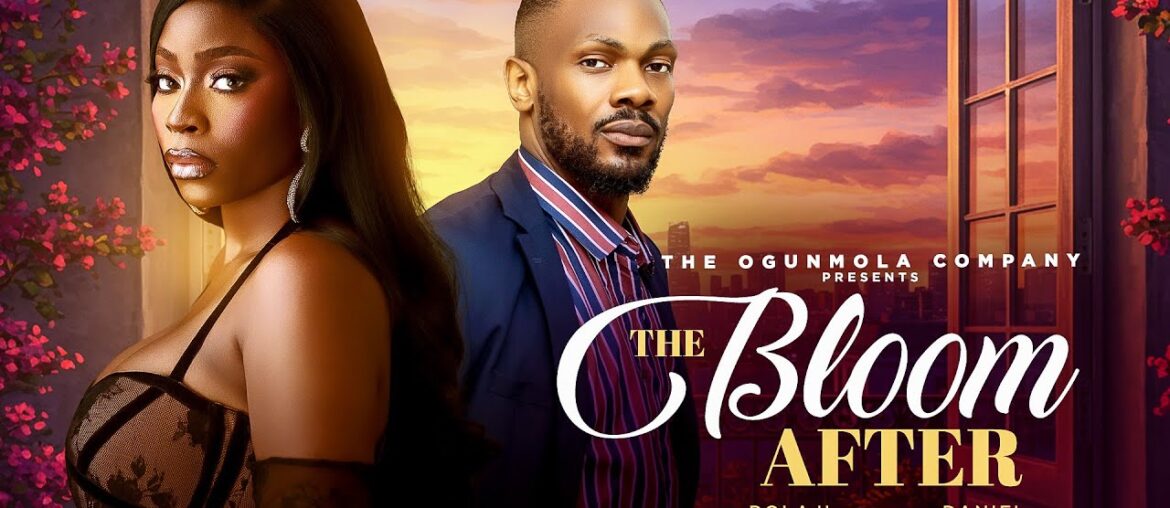 THE BLOOM AFTER - (2026 LATEST MOVIE) BOLAJI OGUNMOLA, DANIEL ETIM EFFIONG, ANTHONY MONJARO