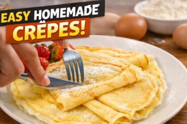Learn How To Make Crepes | Easy French Crepes Recipe