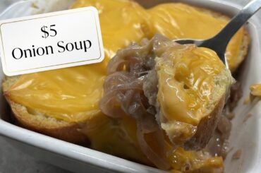 Budget Recipe $5 French Onion Soup