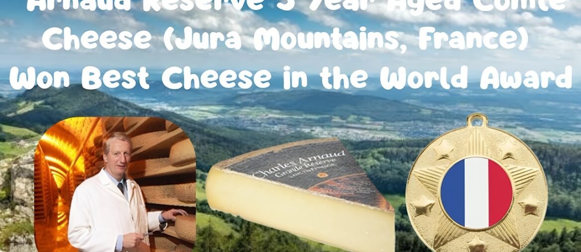 Arnaud Reserve Comte 3 Year Aged Cheese (Jura Mountains, France) Won Best Cheese in the World Award Arnaud Reserve Comte 3 Year Aged Cheese (Jura Mountains, France) Won Best Cheese in the World Award