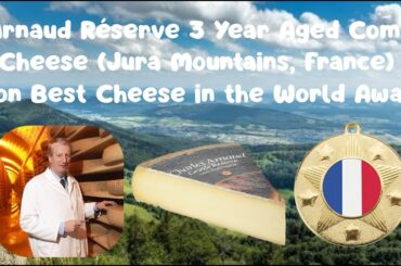 Arnaud Reserve Comte 3 Year Aged Cheese (Jura Mountains, France) Won Best Cheese in the World Award