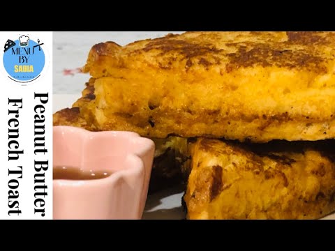 Delicious Peanut Butter French Toast Recipe! | Menu by Sadia Delicious Peanut Butter French Toast Recipe! | Menu by Sadia