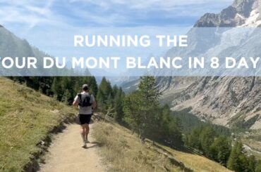 Running the Tour du Mont Blanc | A Regular Guy Takes on the Alps