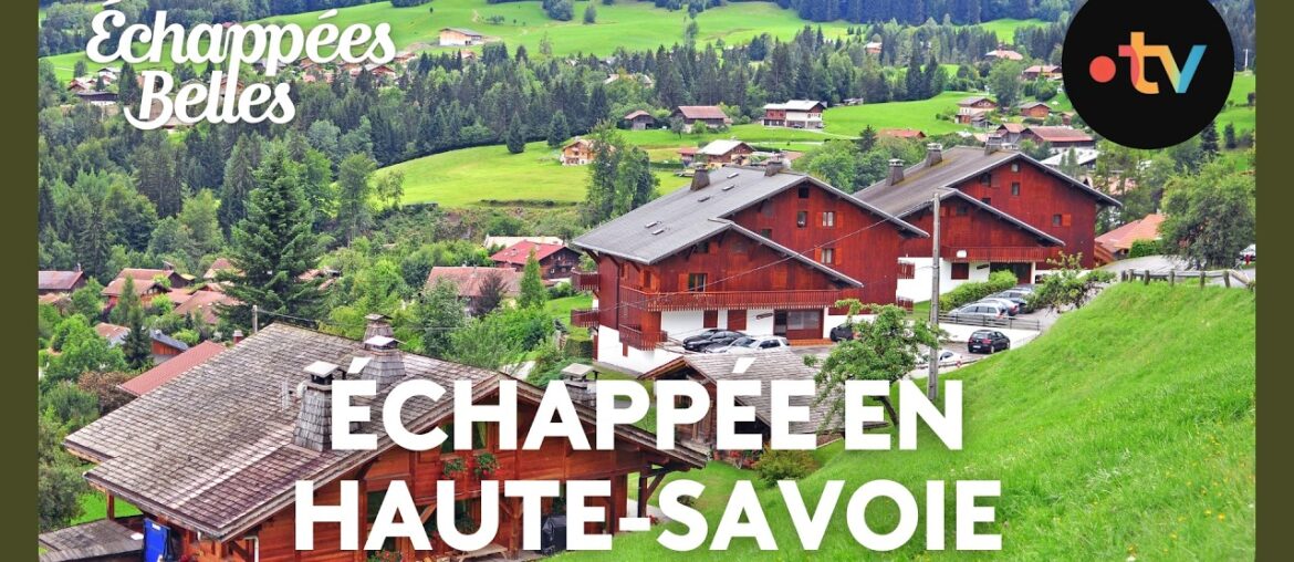 Week-end en pays de Savoie - Echappées belles