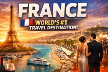 🇫🇷 FRANCE – Why It’s the World’s #1 Travel Destination 🌍✨
