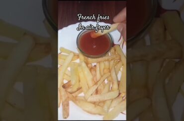 French fries in air fryer #food #trending #viral #cooking #shorts #frenchfries #recipe
