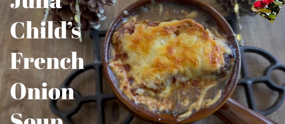 The Best French Onion Soup - Julia Child French Onion Soup