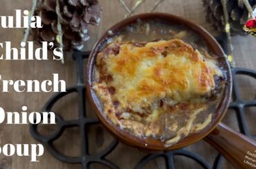 The Best French Onion Soup - Julia Child French Onion Soup