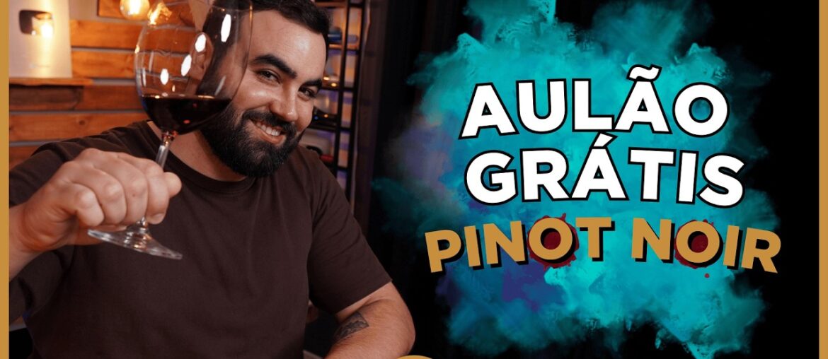 AULA GRÁTIS: Pinot Noir da Borgonha