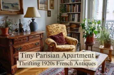 Paris Studio Apartment Tour | Why I Only Thrift 1920s French Antiques