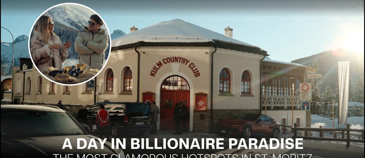A Day in Billionaire Paradise: St. Moritz Like Never Before A Day in Billionaire Paradise: St. Moritz Like Never Before