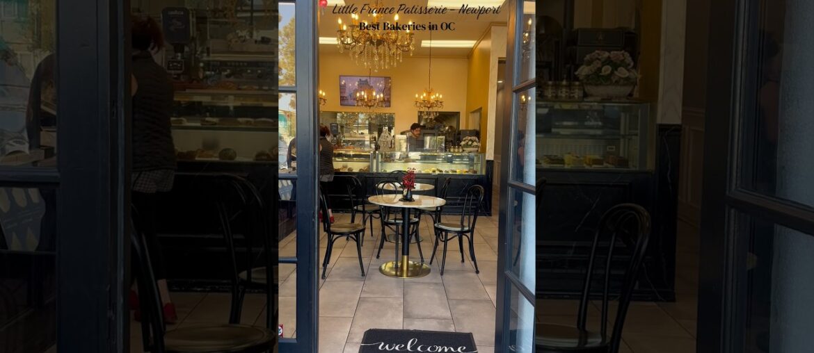 Little France Patisserie - Newport Best Bakery in OC  #frenchbakery #ocbakery #littlefrancebakery