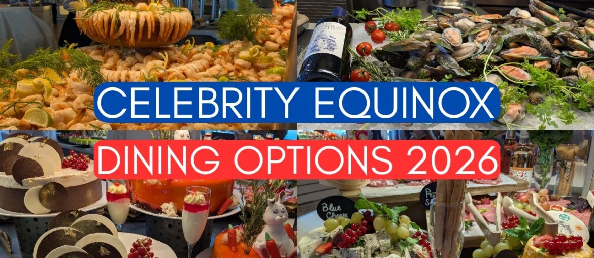 CELEBRITY EQUINOX Buffet, Main Dining Room, Specialty Restaurants! Celebrity Cruises Food Review!