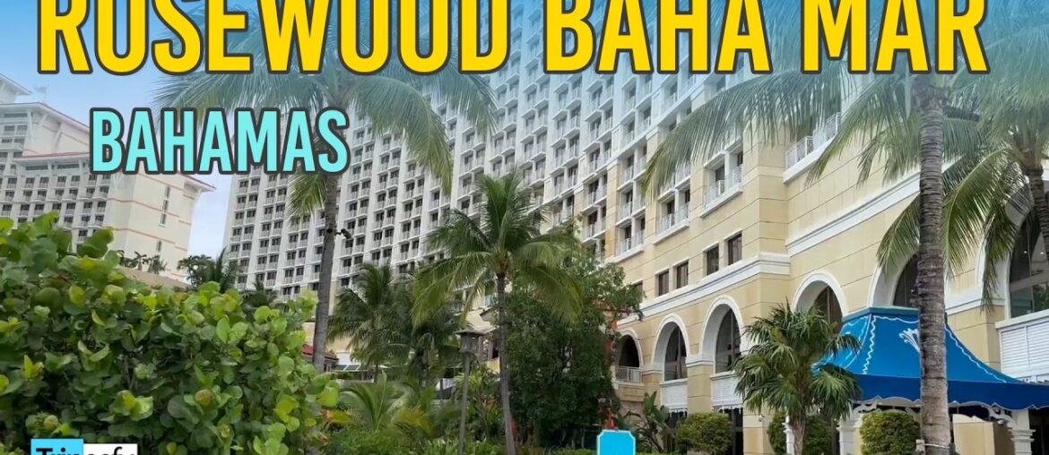 Rosewood Baha Mar Bahamas (Full Tour)