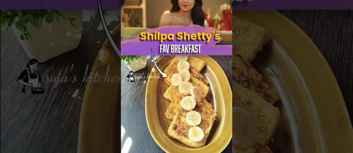 Shilpa Shetty’s Favorite Breakfast | Healthy French Toast Recipe #shilpashetty #shorts #frenchtoast Shilpa Shetty’s Favorite Breakfast | Healthy French Toast Recipe #shilpashetty #shorts #frenchtoast