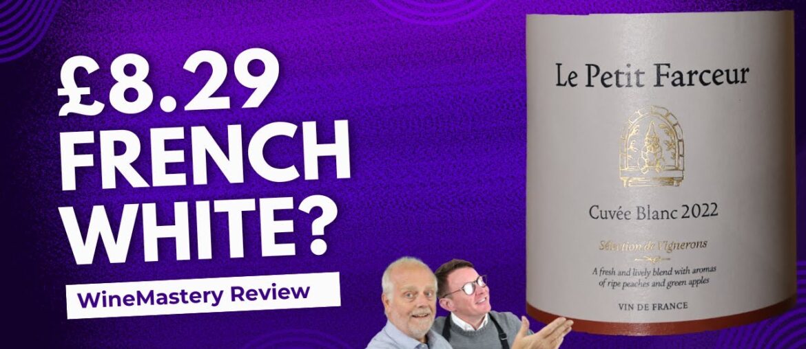 Le Petit Farceur Cuvée Blanc 2022 Tasting | Worth It? (Episode 548)