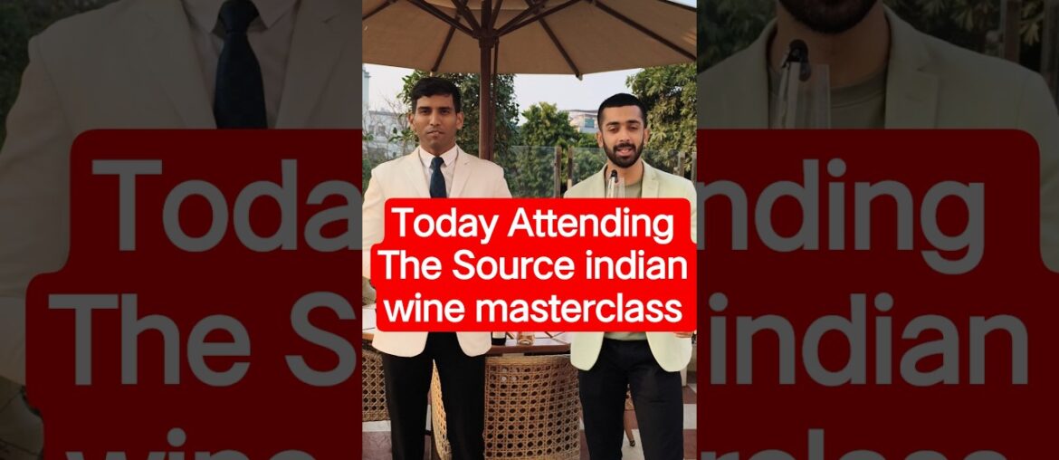 Today attending The Source wine masterclass #wine#sula#vira#utubeshorts #millionaire #views #viral Today attending The Source wine masterclass #wine#sula#vira#utubeshorts #millionaire #views #viral