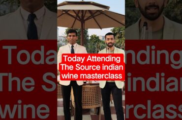 Today attending The Source wine masterclass #wine#sula#vira#utubeshorts #millionaire #views #viral