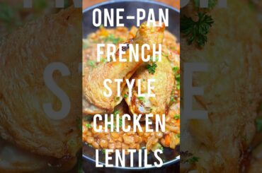 One-Pan French style Chicken & Lentils