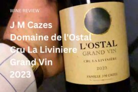 Wine Review: J M Cazes Domaine de l'Ostal Grand Vin Cru La Liviniere 2023 - Emirates Economy Class