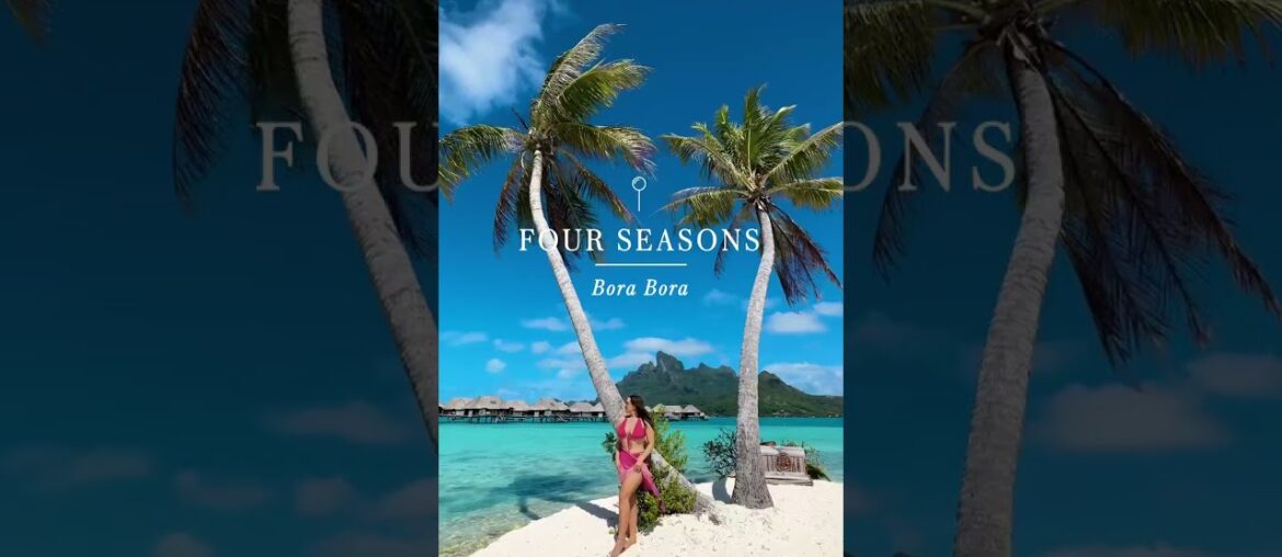 🏝️ Four Seasons Bora Bora ⬇️⁣⁣ ⁣⁣ Bora Bora in French Polynesia is one of those places that is